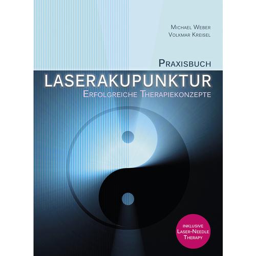 Praxisbuch Laserakupunktur - Erfolgreiche Therapiekonzepte - Michael Weber, Volkmar Kreisel, 1013450, Livres